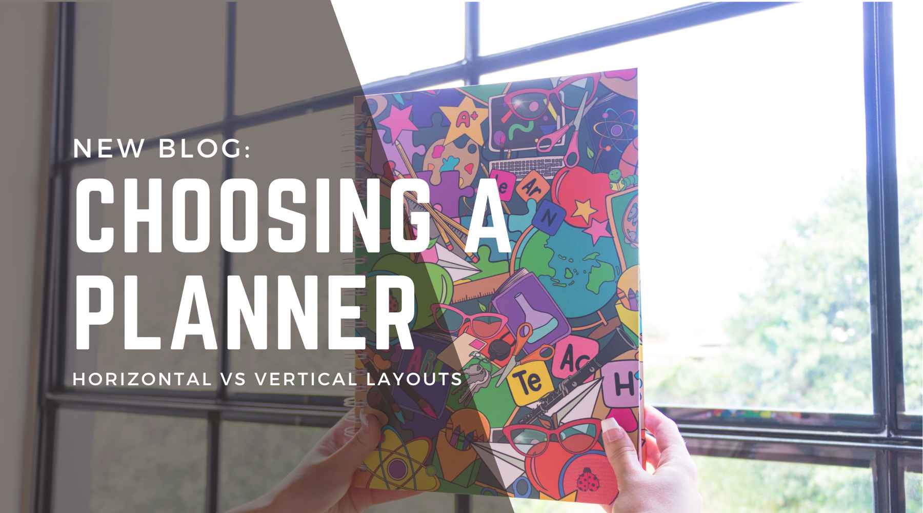 CHOOSING A PLANNER EP 1.: Horizontal vs. Vertical